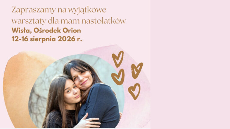 Warsztaty dla mam nastolatek
